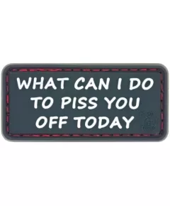 Πατσάκι 3D PVC "What Can I Do To Piss You Off Today" Πατσάκι 3D PVC "What Can I Do To Piss You Off Today"
